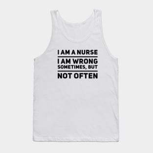 Nurses Are Rarely Wrong Tank Top